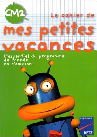 LE CAHIER DE MES PETITES VACANCES CM2