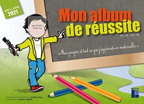 Mon album de réussite TPS-PS-MS-GS
