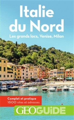 Italie du Nord Les grands lacs, Venise, Milan