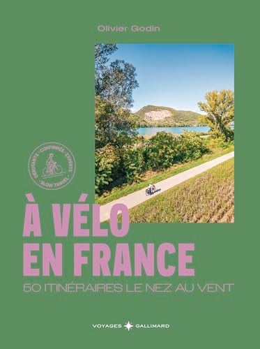 A vélo 50 itinéraires pour pédaler le nez au vent