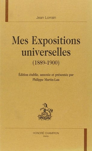 Mes expositions universelles - 1889-1900