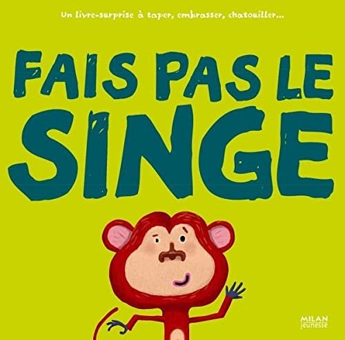 Fais pas le singe