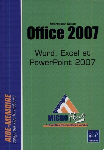 Office 2007 Word, Excel et PowerPoint 2007