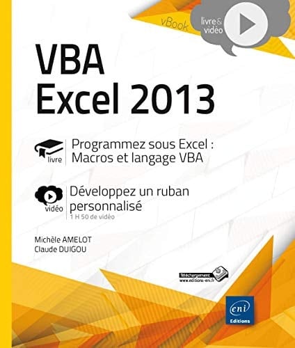 VBA Excel 2013 Programmer sous Excel : Macros et langage VBA