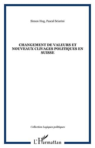 CHANGEMENT DE VALEURS ET NOUVEAUX CLIVAGES POLITIQUES EN SUISSE