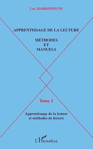 Apprentissage de la lecture, méthodes et manuels: Apprentissage de la lecture et méthodes de lecture