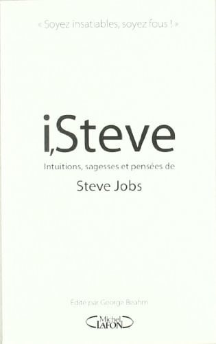 i, Steve Intuitions, sagesses et pensées de Steve Jobs