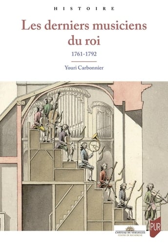 Les derniers musiciens du roi 1761-1792