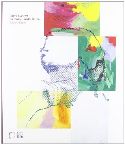 Chefs d'oeuvre du musée Frieder Burda Baden-Baden Catalogue expo 08/2012