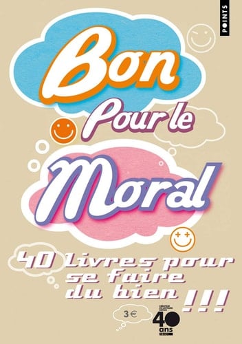 Bon Pour Le Moral. 40 Livres Pour Se Faire Du Bien