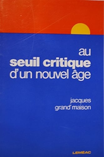 Au seuil critique d'un nouvel âge (Collection À hauteur d'homme) (French Edition)