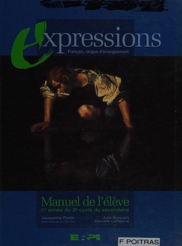 Expressions français, langue d'enseignement : 1re [-2e] année du 2e cycle du secondaire