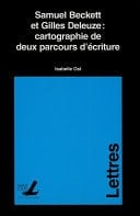 Samuel Beckett et Gilles Deleuze : cartographie de deux parcours d’écriture