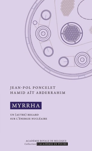 Myrrha Un (autre) regard sur l'énergie nucléaire