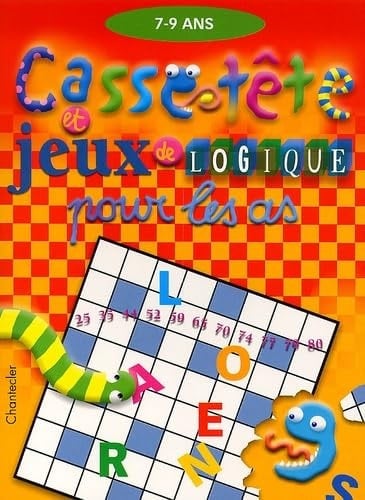 Casse-tête et jeux de logique pour les as : [7-9 ans]
