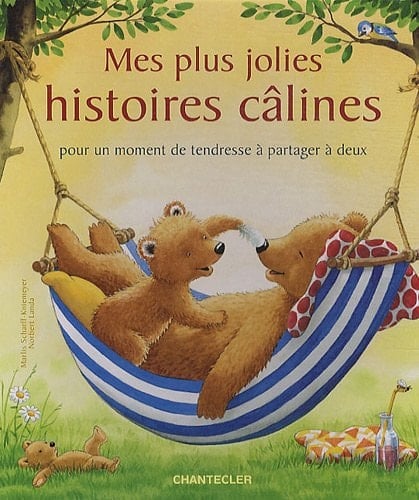 Mes plus jolies histoires câlines Pour un moment de tendresse à partager à deux
