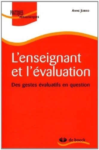 L'enseignant et l'évaluation Des gestes évaluatifs en question