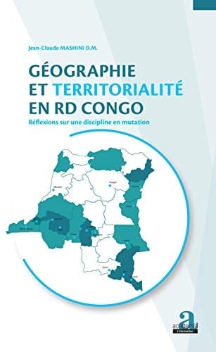 Géographie et territorialité en RD Congo réflexions sur une discipline en mutation