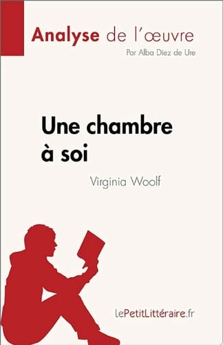 Une chambre à soi de Virginia Woolf (Analyse de l'œuvre) de Virginia Woolf