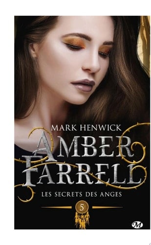 Amber Farrell, T5 : Les secrets des anges