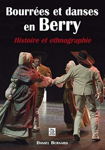 Bourrées et danses en Berry histoire et ethnographie