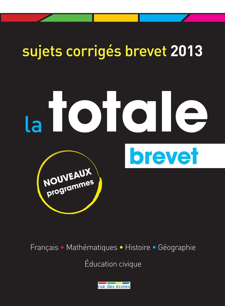 La totale Brevet Sujet corrigés brevet 2013