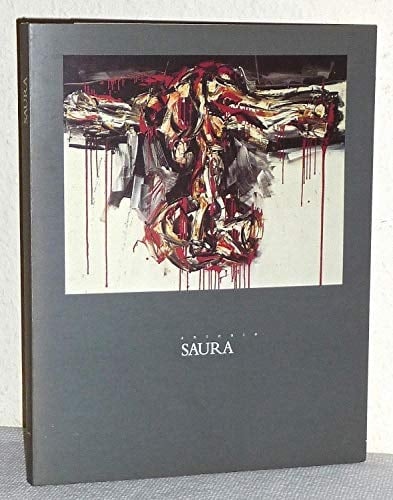 Antonio Saura: Peintures 1956-1985 (French Edition)