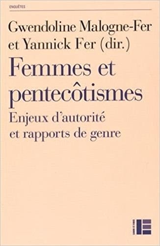 Femmes et pentecôtismes enjeux d'autorité et rapports de genre