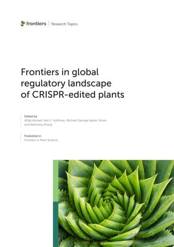 Frontiers in global regulatory landscape of CRISPR-edited plants