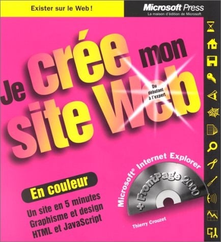 Je crée mon site web un site en 5 minutes, graphisme et design, HTML et JavaScript