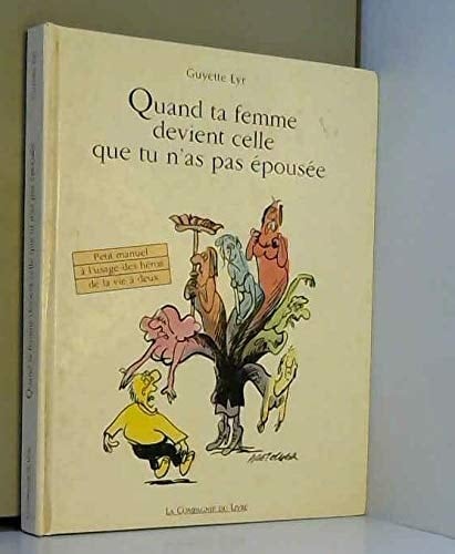Quand ta femme devient celle que tu n'as pas épousée