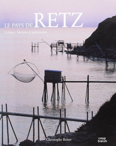 Le pays de Retz culture, histoire et patrimoine