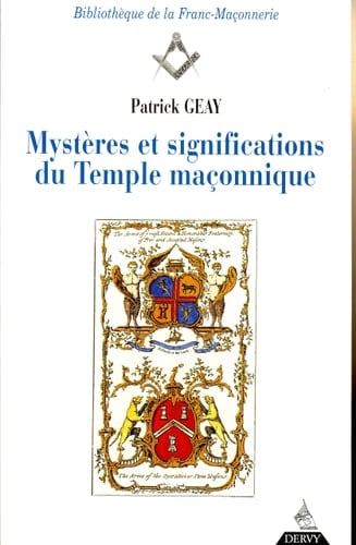 Mystères et significations du Temple maçonnique