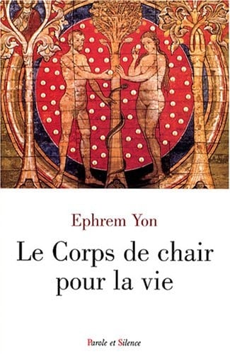 Le corps de chair pour la vie