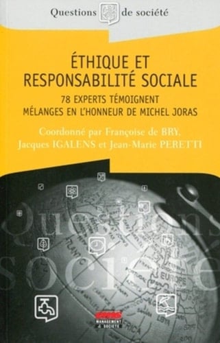 Ethique et responsabilité sociale - 78 experts témoignent Mélanges en l'honneur de Michel Joras