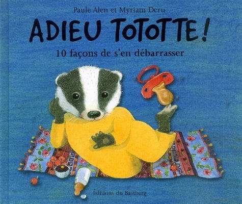 Adieu Tototte ! 10 façons de s'en débarrasser