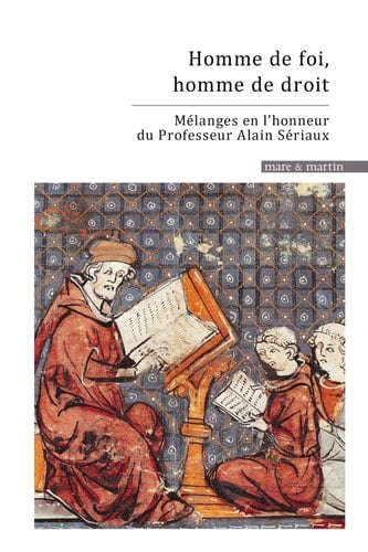 Homme de foi, homme de droit Mélanges en l'honneur du Professeur Alain Sériaux