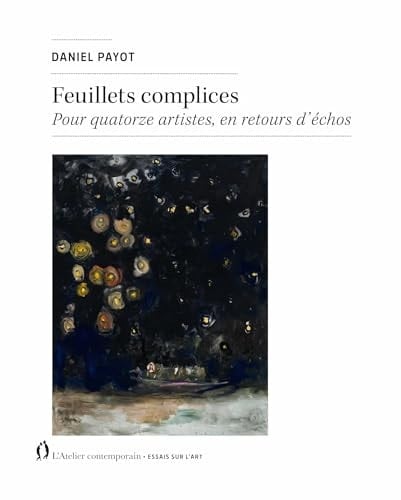 Feuillets complices Pour quatorze artistes, en retours d'échos