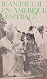 Jean-Paul II en Amérique centrale : 8-9 mars 1983 : [intégralité des discours]