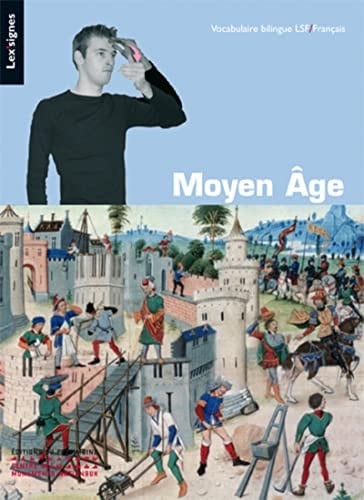 Moyen âge vocabulaire bilingue LSF-français
