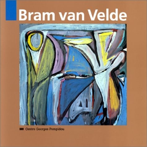 Bram van Velde: Musée national d'art moderne, Centre Georges Pompidou (Collection Classiques du XXe siècle) (French Edition)