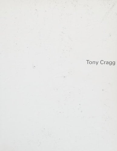 Tony Cragg /Catherine Grenier Daniel Soutif ; Bernard Blisteǹe