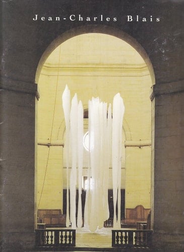 Jean-Charles Blais exposition chapelle Saint-Louis de la Salpêtrière, Paris, 21 septembre-30 octobre 1994 ; Istanbul, printemps 1995