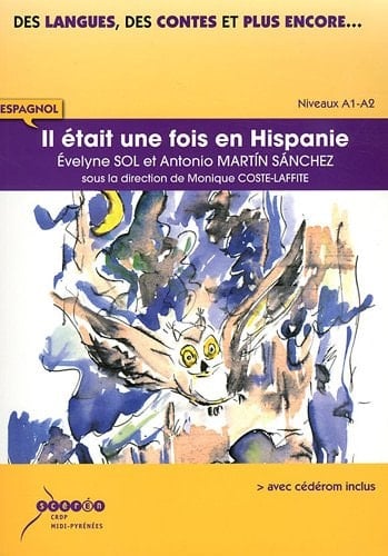 Il était une fois en Hispanie Espagnol Niveaux A1-A2