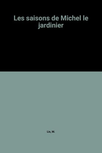 Les Saisons de Michel le Jardinier: Automne