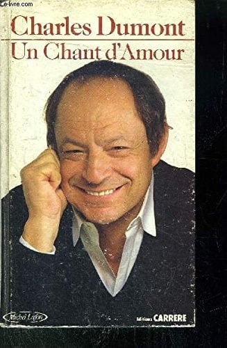 DUMONT CHARLES - UN CHANT D'AMOUR