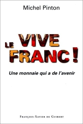 Vive le franc! une monnaie qui a de l'avenir