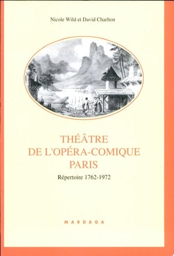 Théâtre de l'Opéra-Comique Paris répertoire 1762-1972