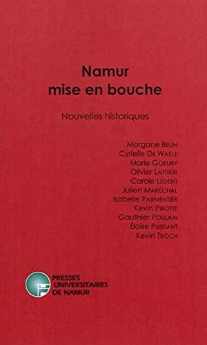 Namur mise en bouche Nouvelles historiques