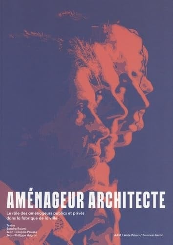Aménageur architecte Le rôle des aménageurs publics et privés dans la fabrique de la ville